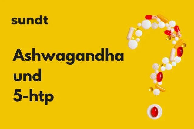Ashwagandha und 5-htp