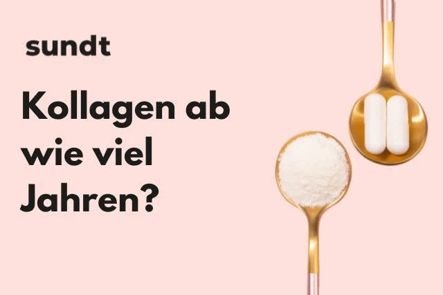 Kollagen ab wie viel Jahren?