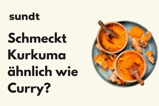 Schmeckt Kurkuma ähnlich wie Curry?
