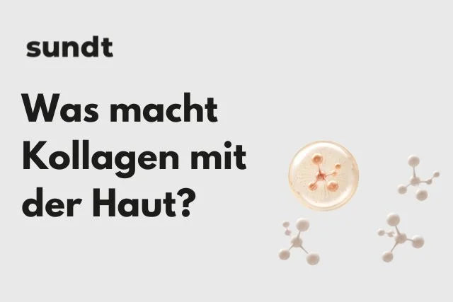 Was macht Kollagen mit der Haut?