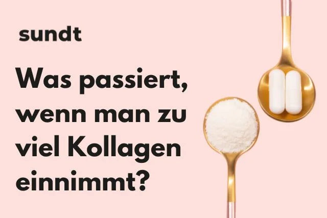 Was passiert, wenn man zu viel Kollagen einnimmt?