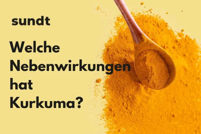 Welche Nebenwirkungen hat Kurkuma?