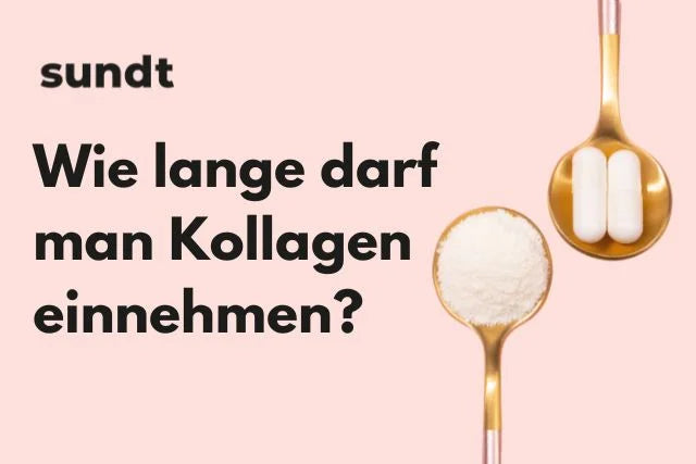 Wie lange darf man Kollagen einnehmen? – Sundt