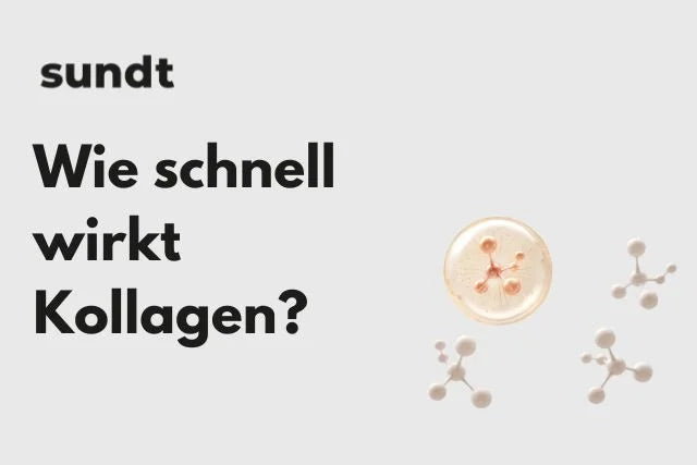 Wie schnell wirkt Kollagen?